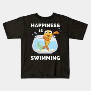 Happiness Is Swimming - Im Swimming Im Happy Happiness Swimming - Swimming Makes Me Happy You, Not So Much Kids T-Shirt